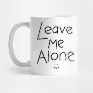 Leave me alone Mug